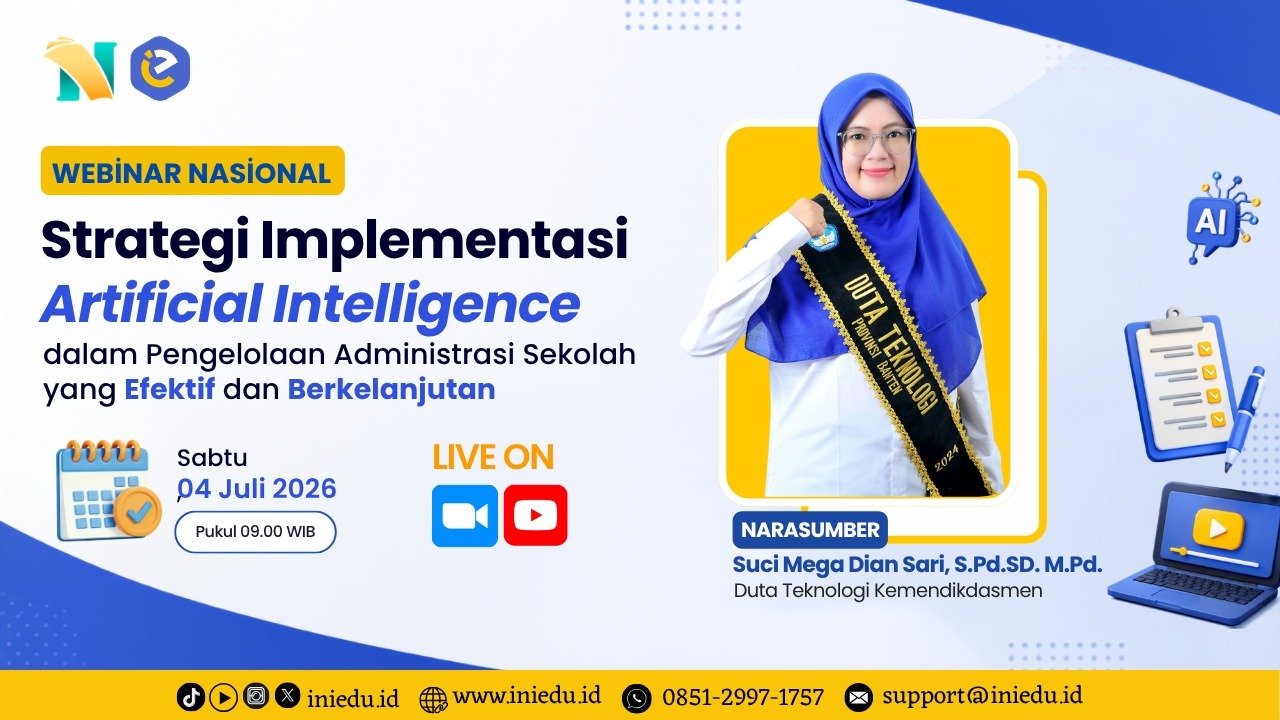 Inovasi Pendidikan: Iniedu Padukan Teknologi AI dan Efisiensi Pekerjaan dalam Webinar Nasional Strategi Administrasi Sekolah