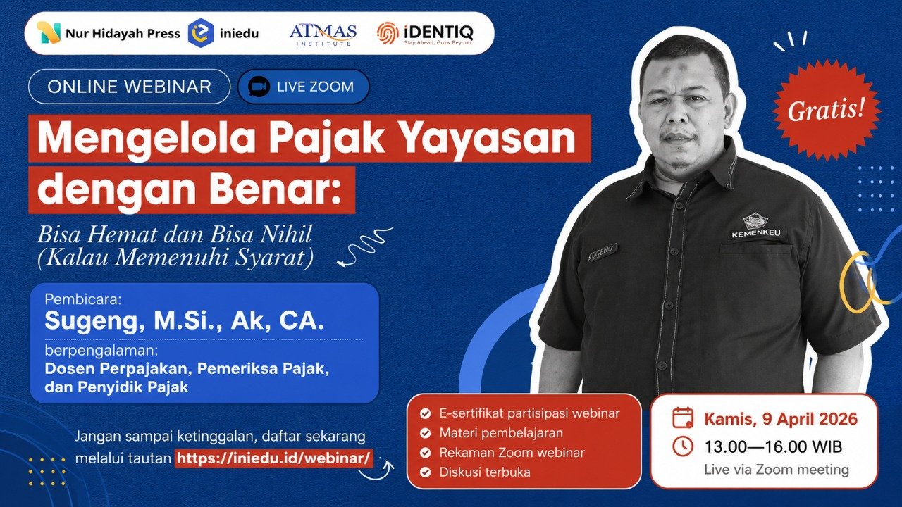 Kolaborasi Sukses Iniedu X Almas Selenggarakan Webinar Bertema Mengelola Pajak Yayasan pada 9 April 2026